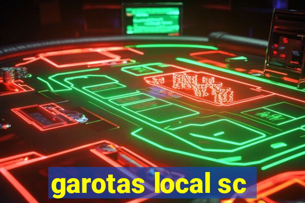 garotas local sc